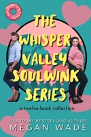 The Whisper Valley Soulwink Series: a 12-book collection of small-town BBW romance B0CN9MS1SP Book Cover