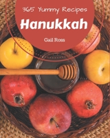 365 Yummy Hanukkah Recipes: Everything You Need in One Yummy Hanukkah Cookbook! B08J5BGHTP Book Cover