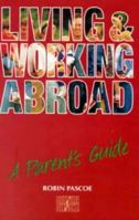 Living and Working Abroad: A Parent's Guide (Culture Shock!) 1857331966 Book Cover