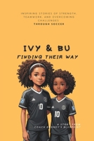 Ivy & Bu: Finding Their Way (Coach Rodney's Blueprint) B0DTKLF274 Book Cover