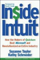 Inside Intuit: How the Makers of Quicken Beat Microsoft and Revolutionized an Entire Industry 1591391369 Book Cover