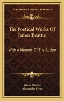 The Poetical Works of James Beattie 1499538081 Book Cover