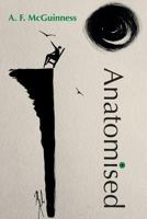 Anatomised 0992712149 Book Cover