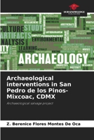 Archaeological interventions in San Pedro de los Pinos-Mixcoac, CDMX 6206904016 Book Cover
