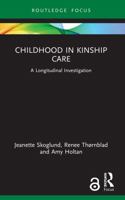 Childhood in Kinship Care: A Longitudinal Investigation 1032138890 Book Cover