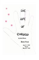 The Life of Christos Book Four: by Jualt Christos 1499113293 Book Cover