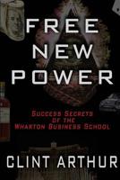 Free New Power: Success Secrets of The Wharton Business Schoool 1451544111 Book Cover