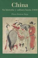 China: Su Historia y Cultura Hasta 1800 9681209710 Book Cover