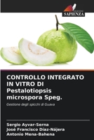 CONTROLLO INTEGRATO IN VITRO DI Pestalotiopsis microspora Speg. (Italian Edition) 620774408X Book Cover