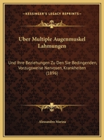 Über Multiple Augenmuskel-Lähmungen und ihre Beziehungen. 1245377574 Book Cover