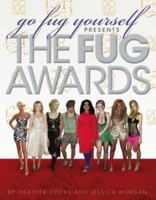 Go Fug Yourself: The Fug Awards 1416938044 Book Cover