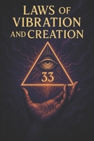 Laws of Vibration and Creation B0F8RDSDD1 Book Cover