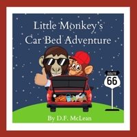 Little Monkey's Car Bed Adventure B09F1J4MKZ Book Cover