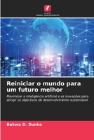 Reiniciar o mundo para um futuro melhor 6209088899 Book Cover