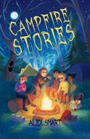 Campfire Stories: Short Stories for Middle Grade Kids Age 9-12 (Scary Mystery Stories for Kids) 1739494466 Book Cover