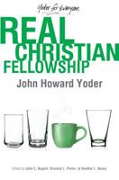 Real Christian Fellowship 083619862X Book Cover