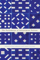 The Parliaments of Autonomous Nations: Volume 1 0773547401 Book Cover
