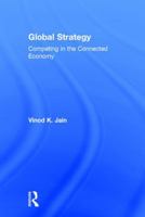 Global Strategy: Competing in the Connected Economy 1138844209 Book Cover