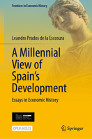 A Millennial View of Spain's Development: Essays in Economic History 3031607910 Book Cover