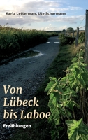 Von Lübeck bis Laboe: Erzählungen (German Edition) 334704830X Book Cover
