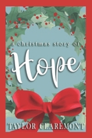 A Christmas Story of Hope: A Small Town Sweet Holiday Romance B0B1B1NDKR Book Cover