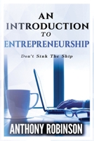 An Introduction To Entrepreneurship: Don’t Sink The Ship B08SJ42P7M Book Cover