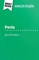 Perla ksiazka John Steinbeck (Analiza ksiazki): Pelna analiza i szczególowe podsumowanie pracy (Polish Edition) 2808616686 Book Cover