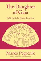 The Daughter of Gaia: Rebirth of the Divine Feminine 1899171045 Book Cover