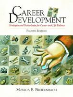 Career Development: Life and Career Strategies and Technologies (4th Edition) 0130867594 Book Cover