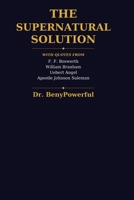 THE SUPERNATURAL SOLUTION B0GTZ92GVT Book Cover