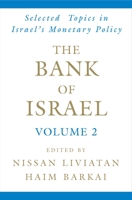 The Bank of Israel: Volume 2: Selected Topics in Israel's Monetary Policy 0195300734 Book Cover