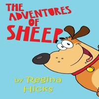 The Adventures Of Sheep: Sheep The Dog 1717353509 Book Cover
