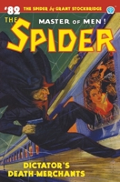 The Spider #82: Dictator's Death-Merchants 1618278975 Book Cover