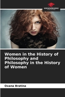 Women in the History of Philosophy and Philosophy in the History of Women 6207779649 Book Cover