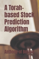 A Torah-based Stock Prediction Algorithm B0C5YTPHH3 Book Cover