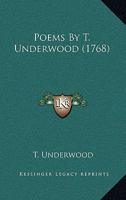 Poems By T. Underwood 0548584532 Book Cover