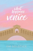 What Happens In Venice B0DWXXQ617 Book Cover
