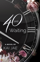 40 and Waiting 1733271902 Book Cover