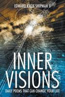 Inner Visions: Daily Poems That Can Change Your Life 1483607240 Book Cover