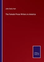 The Female Prose Writers in America 3375165862 Book Cover