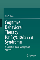 Cognitive Behavioral Therapy for Psychosis as a Syndrome: A Symptom-Based Management Approach 981959202X Book Cover
