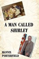 A Man Called Shirley 0595522130 Book Cover