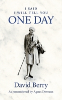 I said I will tell you One Day 1915338921 Book Cover