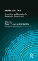 Inside and Out: Universities and Education for Sustainable Development (Work, Health and Environment Series) 0415784344 Book Cover