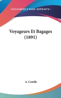 Voyageurs Et Bagages (1891) 1160273235 Book Cover