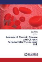 Anemia of Chronic Disease and Chronic Periodontitis:The missing link 3659598313 Book Cover