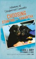 Adventures of Stanford and Samantha: Choosing Stanford and Samantha 1519302959 Book Cover