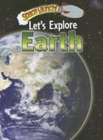 Let's Explore Earth (Space Launch!) 0836881249 Book Cover