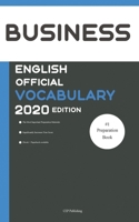 Business English Official Vocabulary 2020 Edition: All the Most Important Business English Words with Detailed Explanation B085RRZJJF Book Cover