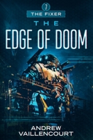 The Edge of Doom: The Fixer: Book 7 B08T43TVCV Book Cover